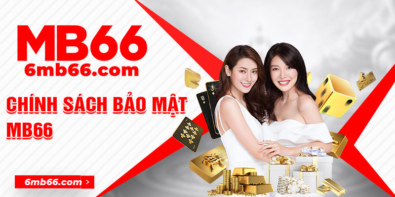 Chính Sách Bảo Mật MB66