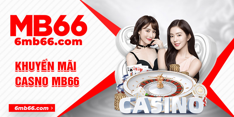 khuyến mãi casino mb66