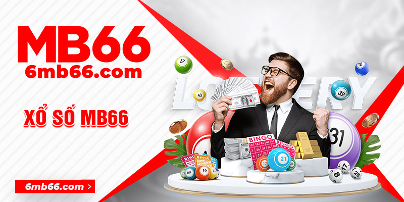 Khám phá tổng quan sân chơi xổ số MB66 uy tín