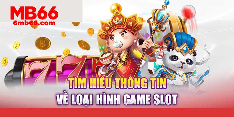 Thông tin tổng quát về game slot MB66 