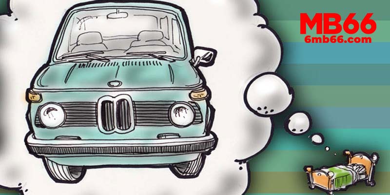 Nằm mơ ô tô có phải điềm báo trước một việc lớn sẽ xảy ra