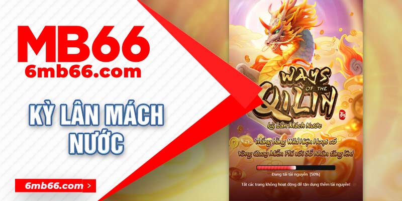 Kỳ Lân Mách Nước - Tựa Game Nổ Hũ Bất Bại Tại MB66